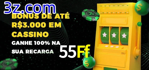 55Ff melhor bônus de depósito