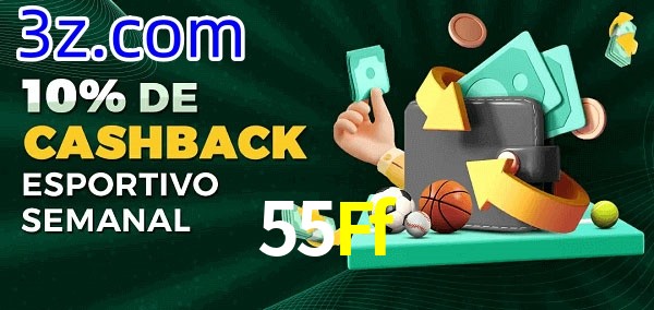 10% de bônus de cashback na 55Ff